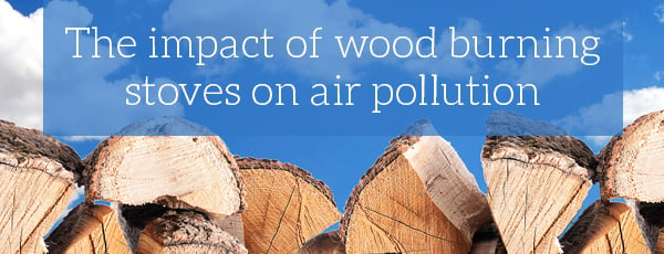 The Impact Of Wood Burning Stoves On Air Pollution - HETAS